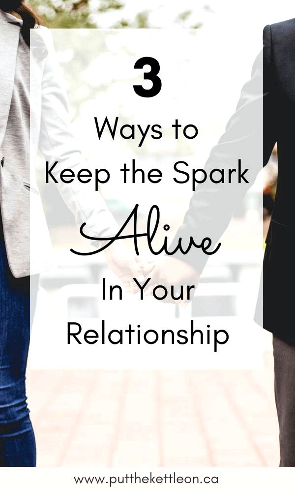 How to keep the spark alive in a relationship