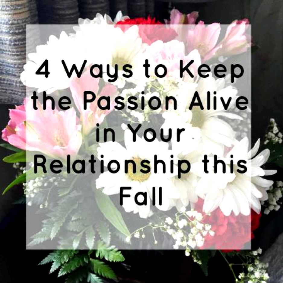 Keeping the Passion Alive in Relationships